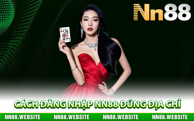 Đăng Nhập NN88 – Truy Cập Ngay Sảnh Cá Cược Uy Tín 2025 4 Cách đăng nhập NN88 đúng địa chỉ
