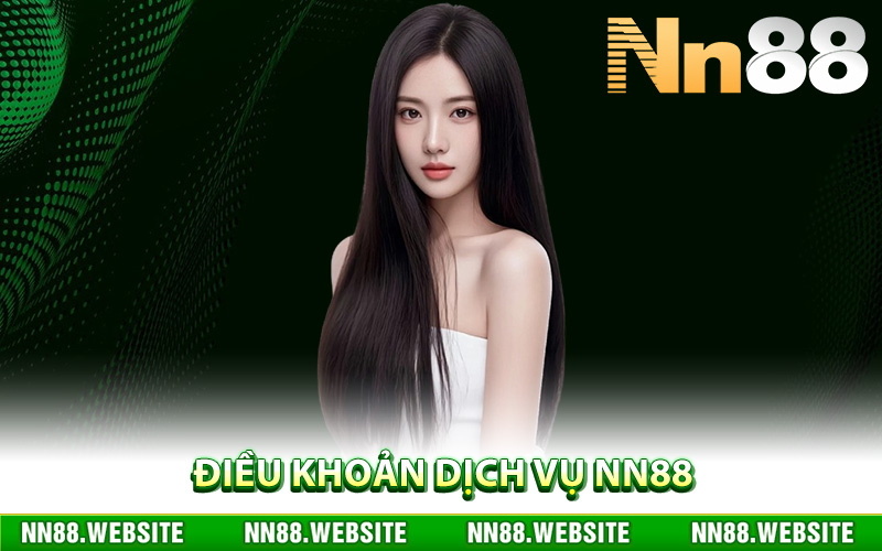 Điều Khoản Dịch Vụ – Quy Định Chung Khi Tham Gia NN88 1 Giới thiệu chi tiết điều khoản dịch vụ NN88